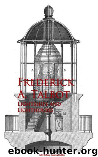 Lightships and Lighthouses by Frederick A. Talbot