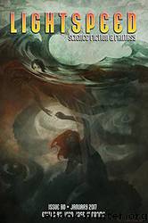 Lightspeed Magazine - January 2017 by John Joseph Adams