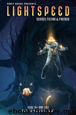 Lightspeed Magazine Issue 36 by Eleanor Arnason & Rick Yancey & Richard Parks & Damien Walters Grintalis & Holly Black & Dennis Danvers & Maria Dahvana Headley & Sean Williams & M. Bennardo & Maureen McHugh