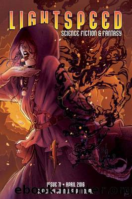 Lightspeed Magazine, Issue 71 (April 2016) by John Joseph Adams