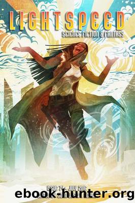 Lightspeed Magazine, Issue 74 (July 2016) by John Joseph Adams