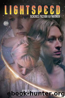 Lightspeed Magazine, Issue 75 (August 2016) by John Joseph Adams