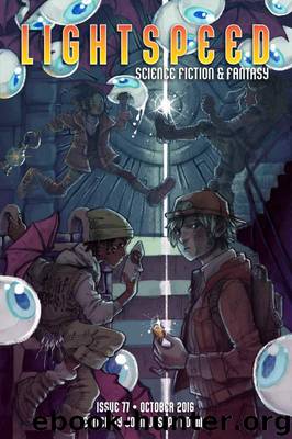 Lightspeed Magazine, Issue 77 (October 2016) by John Joseph Adams