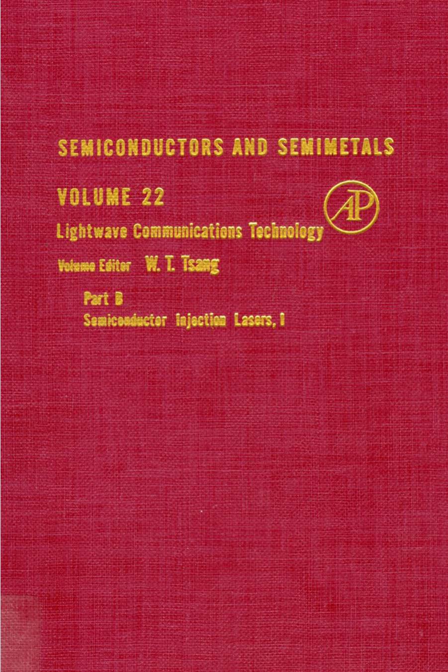 Lightwave Communications Technology, Part B: Semiconductor Injection Lasers by W. T. Tsang