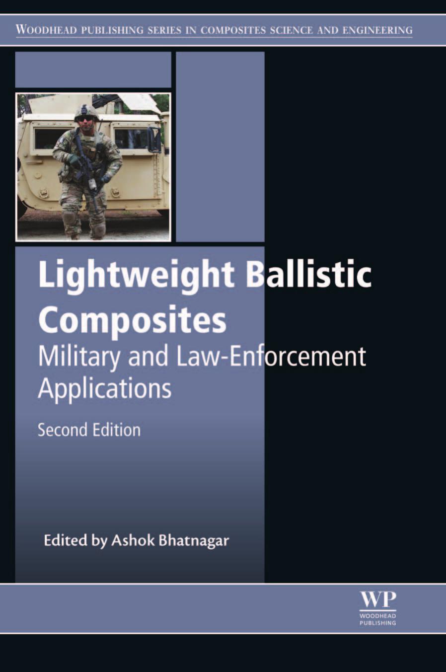 Lightweight Ballistic Composites: Military and Law-Enforcement Applications by Ashok Bhatnagar (editor)