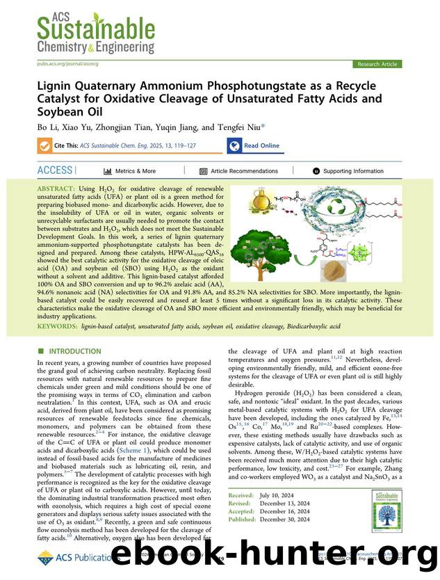 Lignin Quaternary Ammonium Phosphotungstate as a Recycle Catalyst for Oxidative Cleavage of Unsaturated Fatty Acids and Soybean Oil by Bo Li Xiao Yu Zhongjian Tian Yuqin Jiang and Tengfei Niu