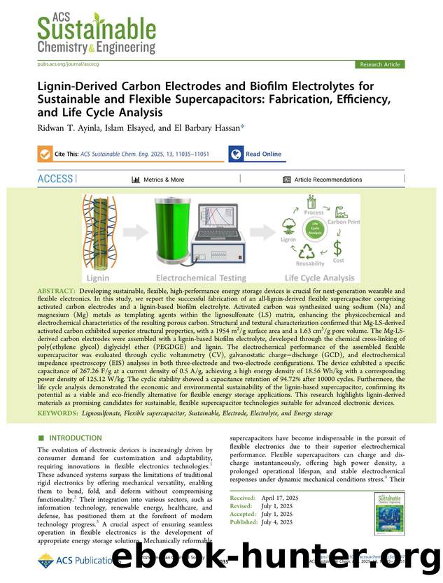 Lignin-Derived Carbon Electrodes and Biofilm Electrolytes for Sustainable and Flexible Supercapacitors: Fabrication, Efficiency, and Life Cycle Analysis by Ridwan T. Ayinla Islam Elsayed and El Barbary Hassan