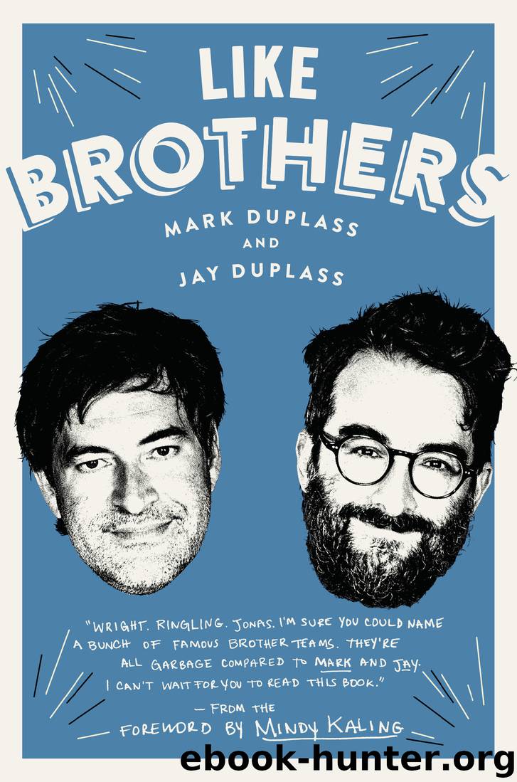 Like Brothers by Mark Duplass & Jay Duplass & Mindy Kaling