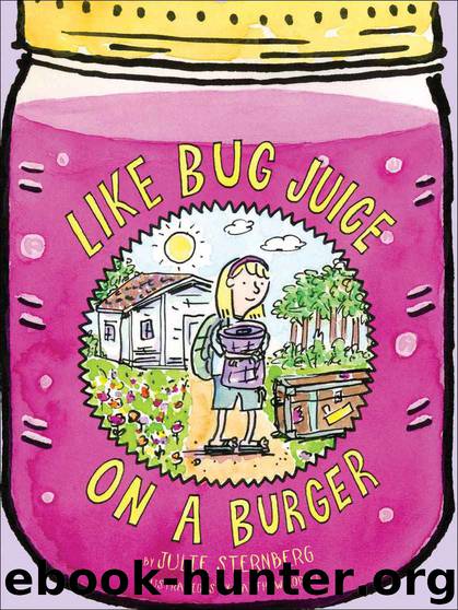 Like Bug Juice on a Burger by Sternberg Julie