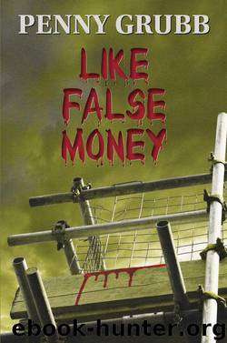 Like False Money by Penny Grubb