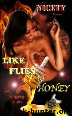 Like Flies to Honey by Nicety
