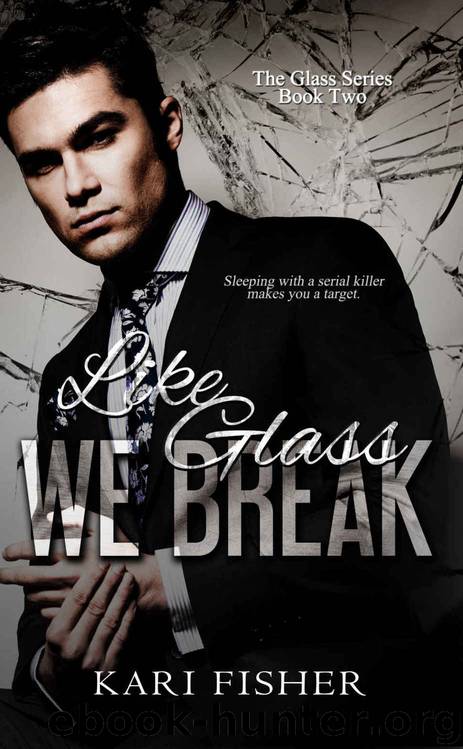 Like Glass We Break (Glass #2) by Kari Fisher