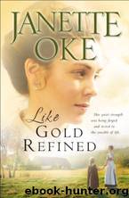 Like Gold Refined by Janette Oke