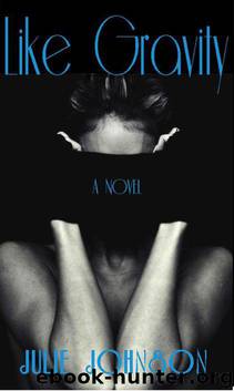 Like Gravity by Johnson Julie