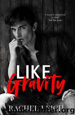 Like Gravity: An Enemies to Lovers Romance (Redwood High Book 1) by Rachel Leigh