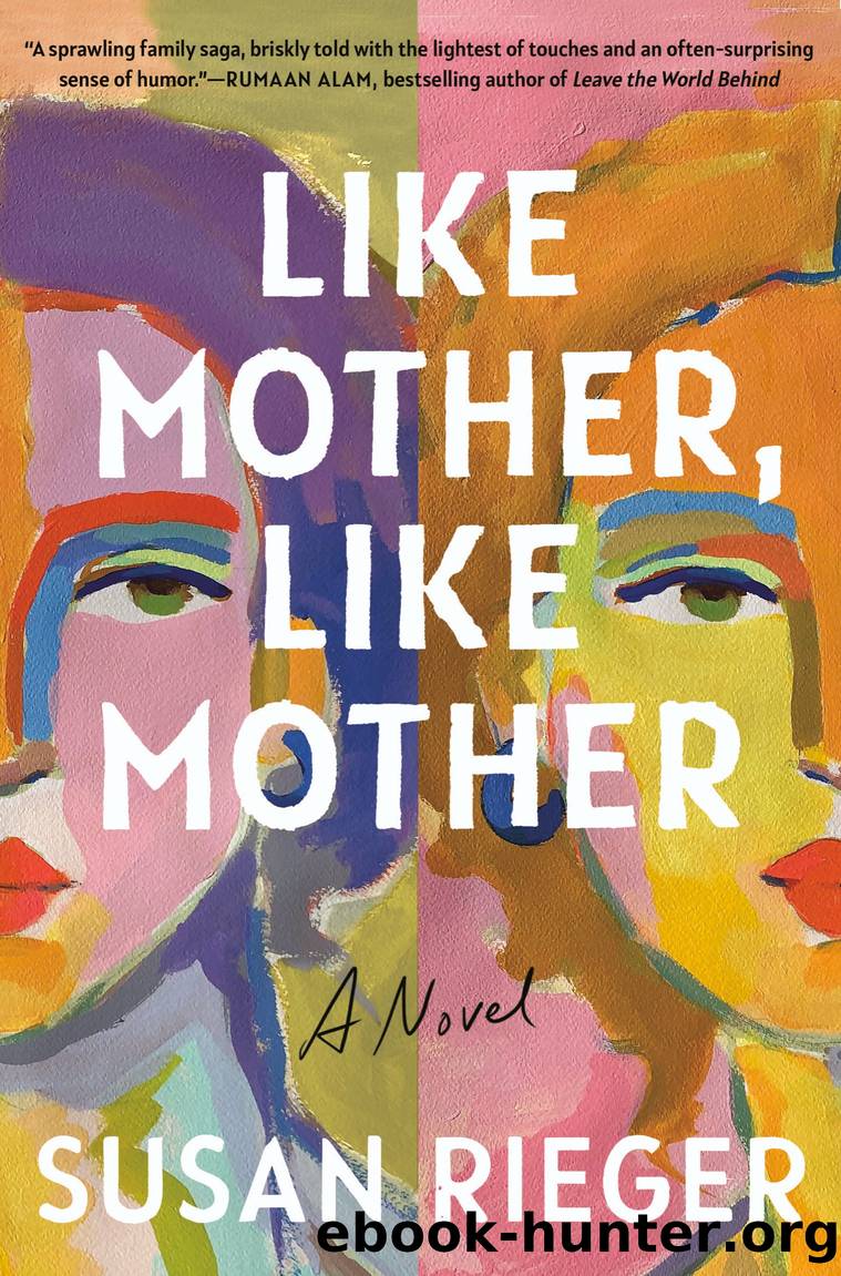 Like Mother, Like Mother by Susan Rieger