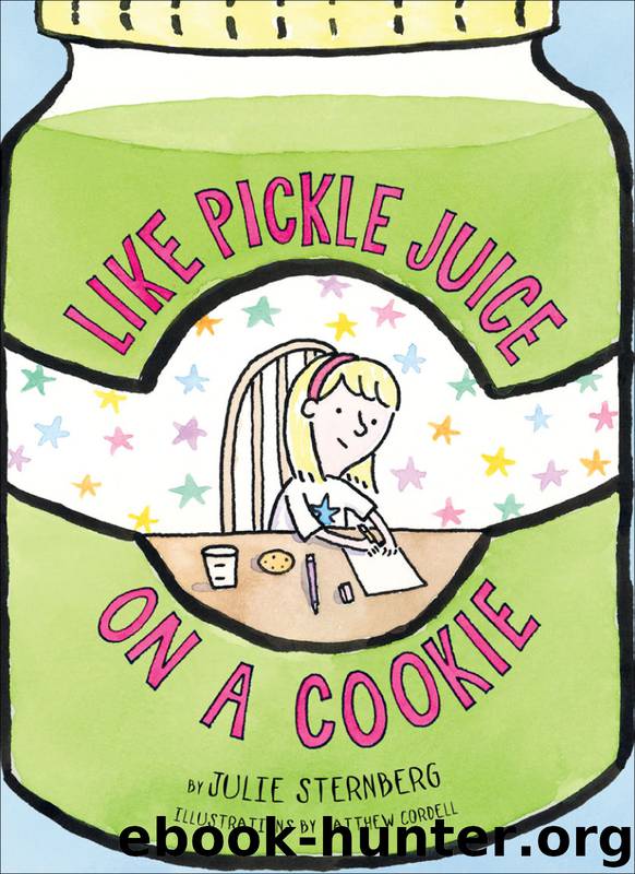 Like Pickle Juice on a Cookie by Julie Sternberg