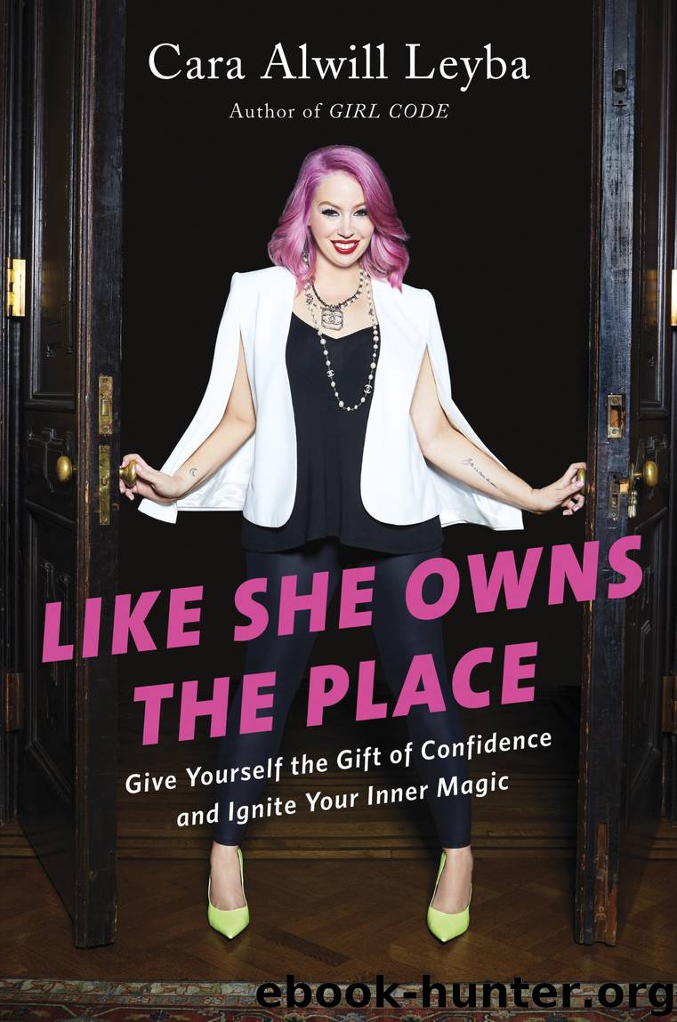 Like She Owns the Place by Cara Alwill Leyba