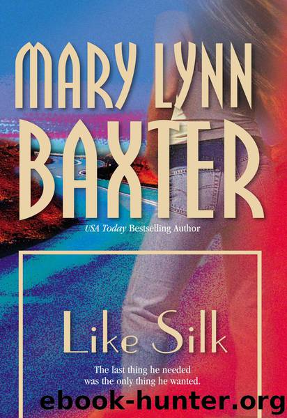 Like Silk by Mary Lynn Baxter