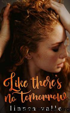 Like There's No Tomorrow by Linnea Valle