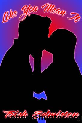 Like You Mean It by Trish Edmisten