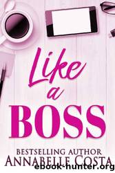 Like a Boss by Annabelle Costa