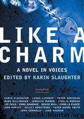 Like a Charm: A Novel in Voices by Karin Slaughter