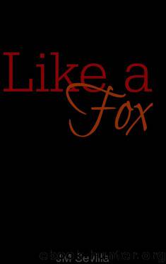 Like a Fox by Sevilla J.M