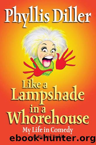 Like a Lampshade in a Whorehouse by Phyllis Diller & Richard Buskin