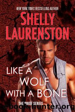Like a Wolf with a Bone by Shelly Laurenston