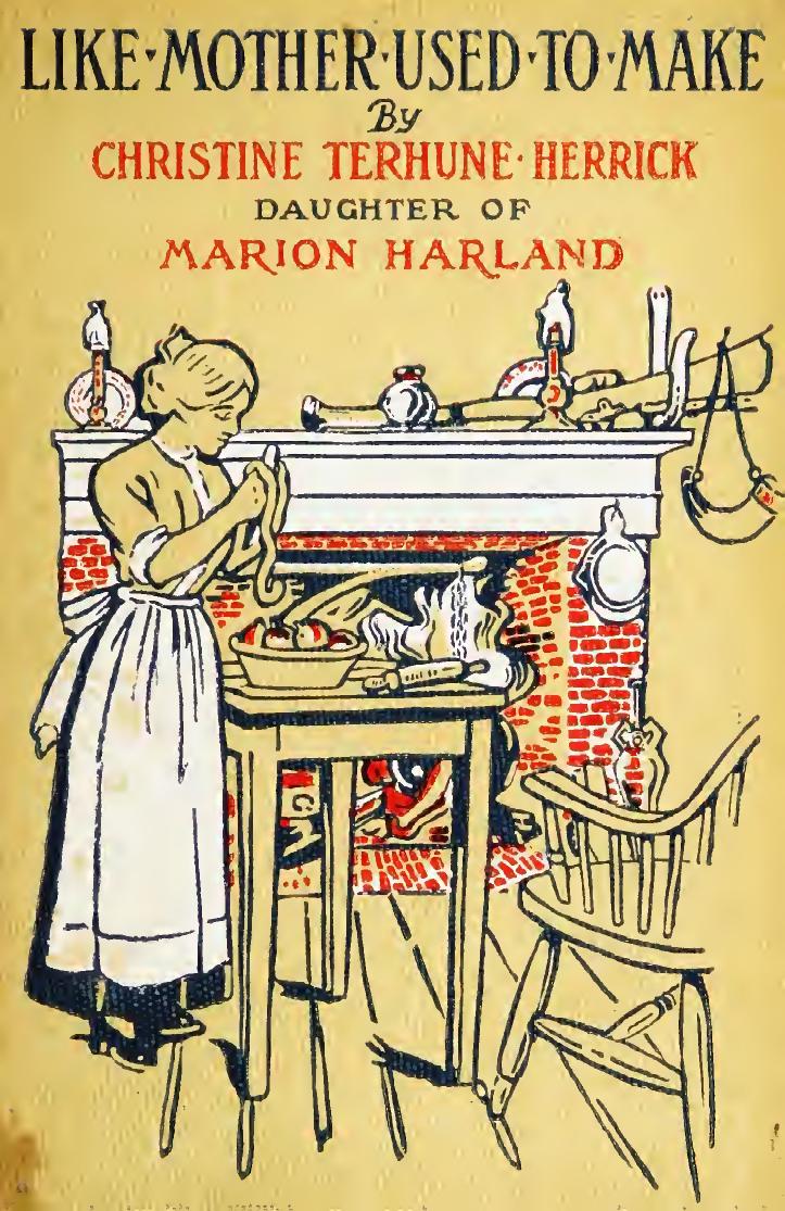 Like mother used to make by Herrick Christine Terhune 1859-1944