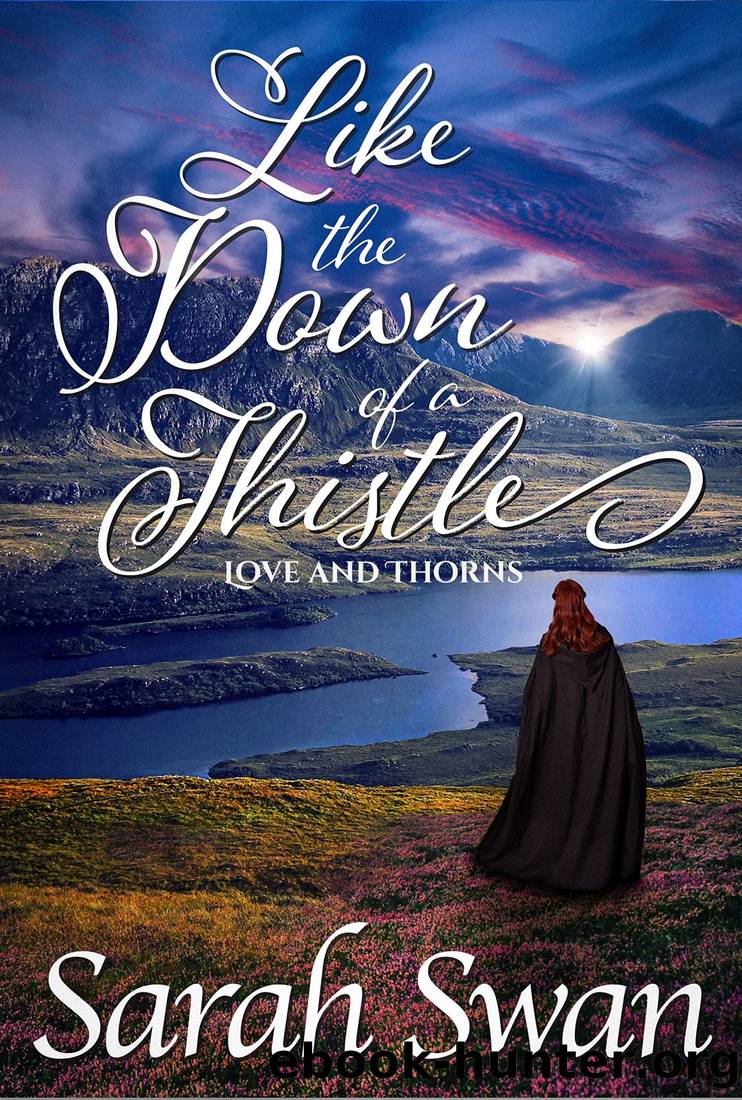 Like the Down of a Thistle: A Historical Lesbian Romance (Love and Thorns Book 1) by Sarah Swan