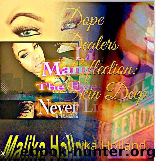 Lil Mama: The Eyes Never Lie and Dope Dealers Reflection: Skin Deep by Malika Holland