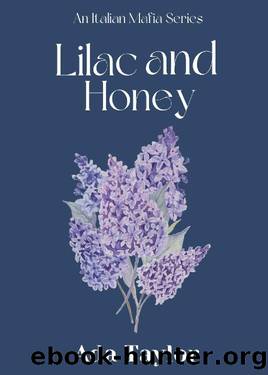 Lilac and Honey: An Italian Mafia Series by Ada Taylor