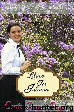 Lilacs for Juliana (The Christy Lumber Camp Series Book 3) by Pagels Carrie Fancett