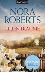 Lilientraeume by Nora Roberts