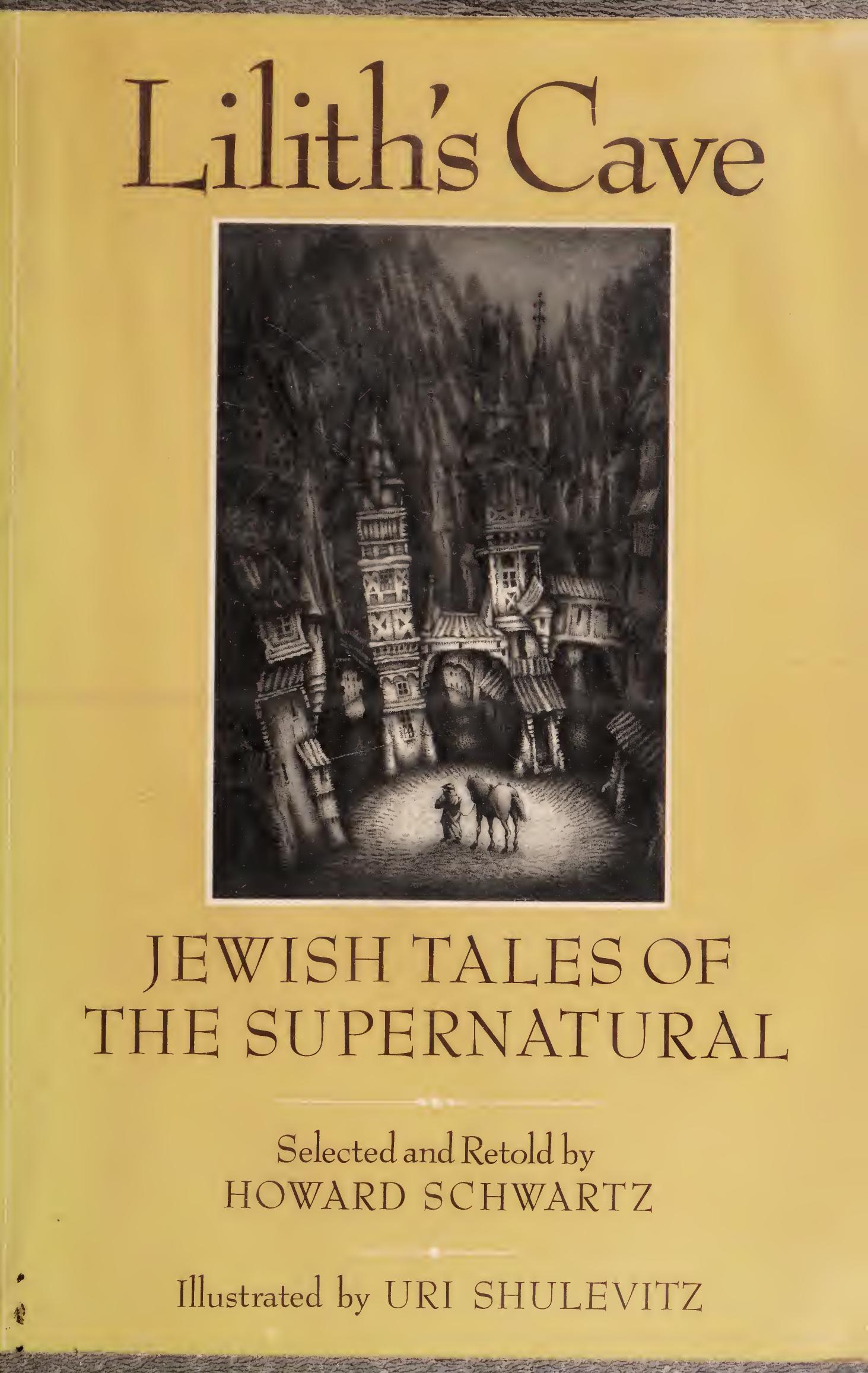 Lilith's Cave: Jewish Tales of the Supernatural by Schwartz Howard