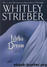 Lilith's Dream: A Tale of the Vampire Life by Whitley Strieber