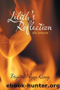 Lilith's Reflection by Brigitte Wynn Karey