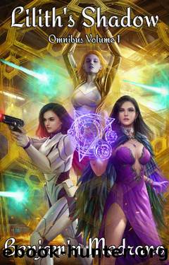 Lilith's Shadow Omnibus: Volume 1 by Benjamin Medrano