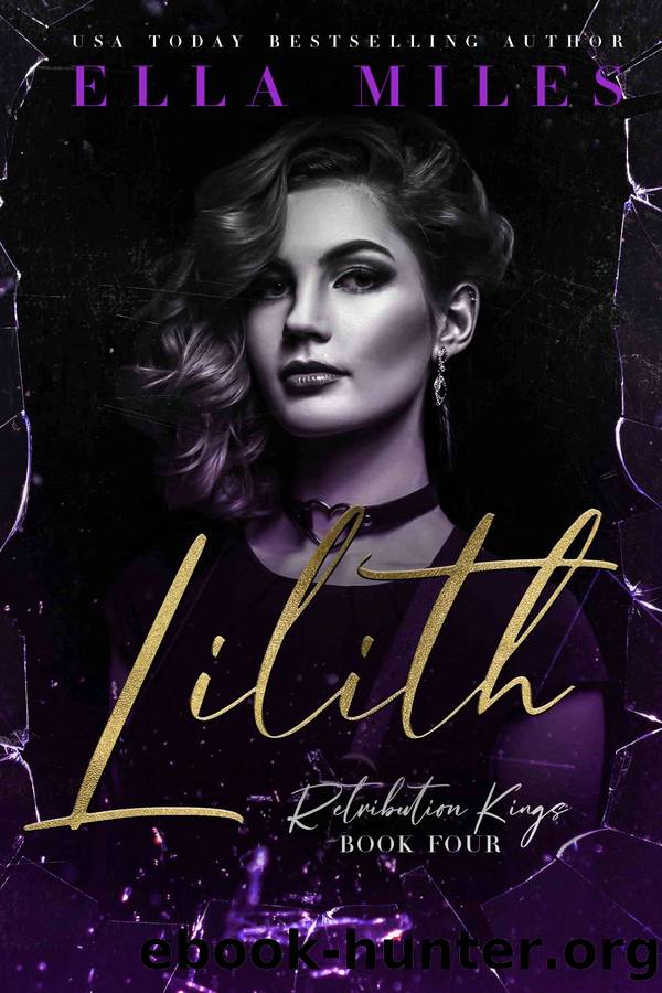 Lilith: Retribution Kings Book 4 by Ella Miles