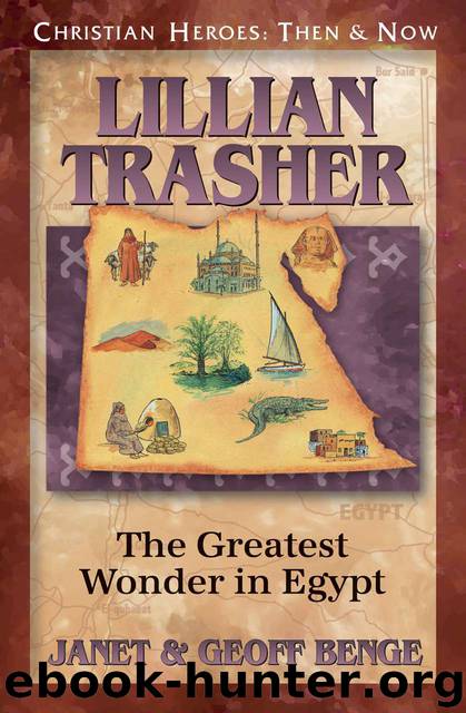 Lillian Trasher: The Greatest Wonder in Egypt by Geoff Benge & Janet Benge