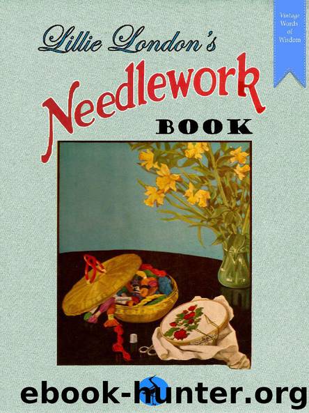 Lillie London's Needlework Book by Lillie London