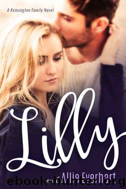 Lilly: A Kensington Family Novel by Allie Everhart