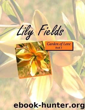 Lily Fields (Garden of Love Book 1) by Melanie Wilber