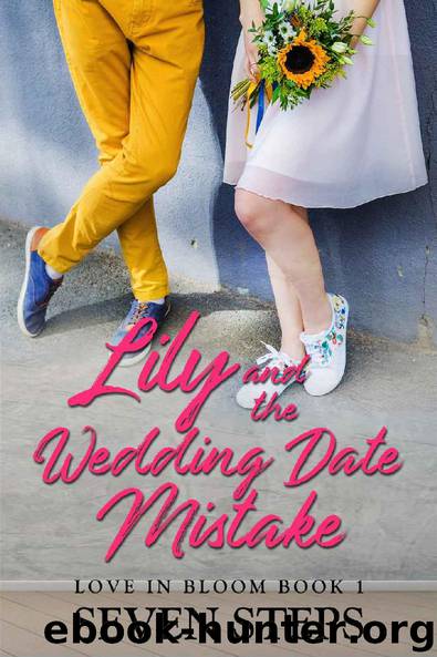 Lily and the Wedding Date Mistake by Seven Steps