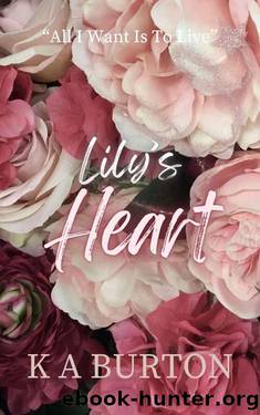 Lily's Heart (Harrington Heart Series Book 1) by K A BURTON