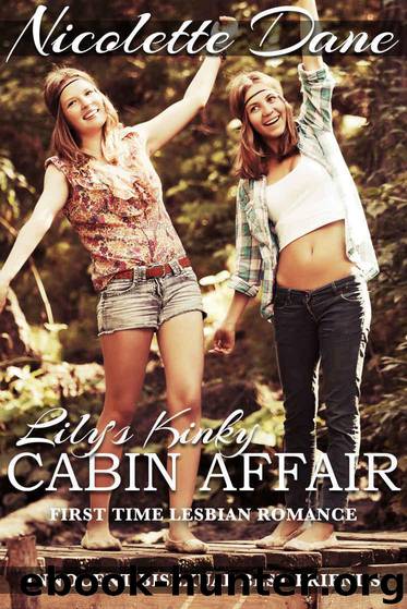 Lily's Kinky Cabin Affair: A Lesbian Romance Short Story by Nicolette Dane