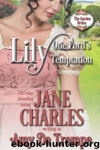 Lily, One Lord's Temptation (The Garden Brides #1) by Jane Charles