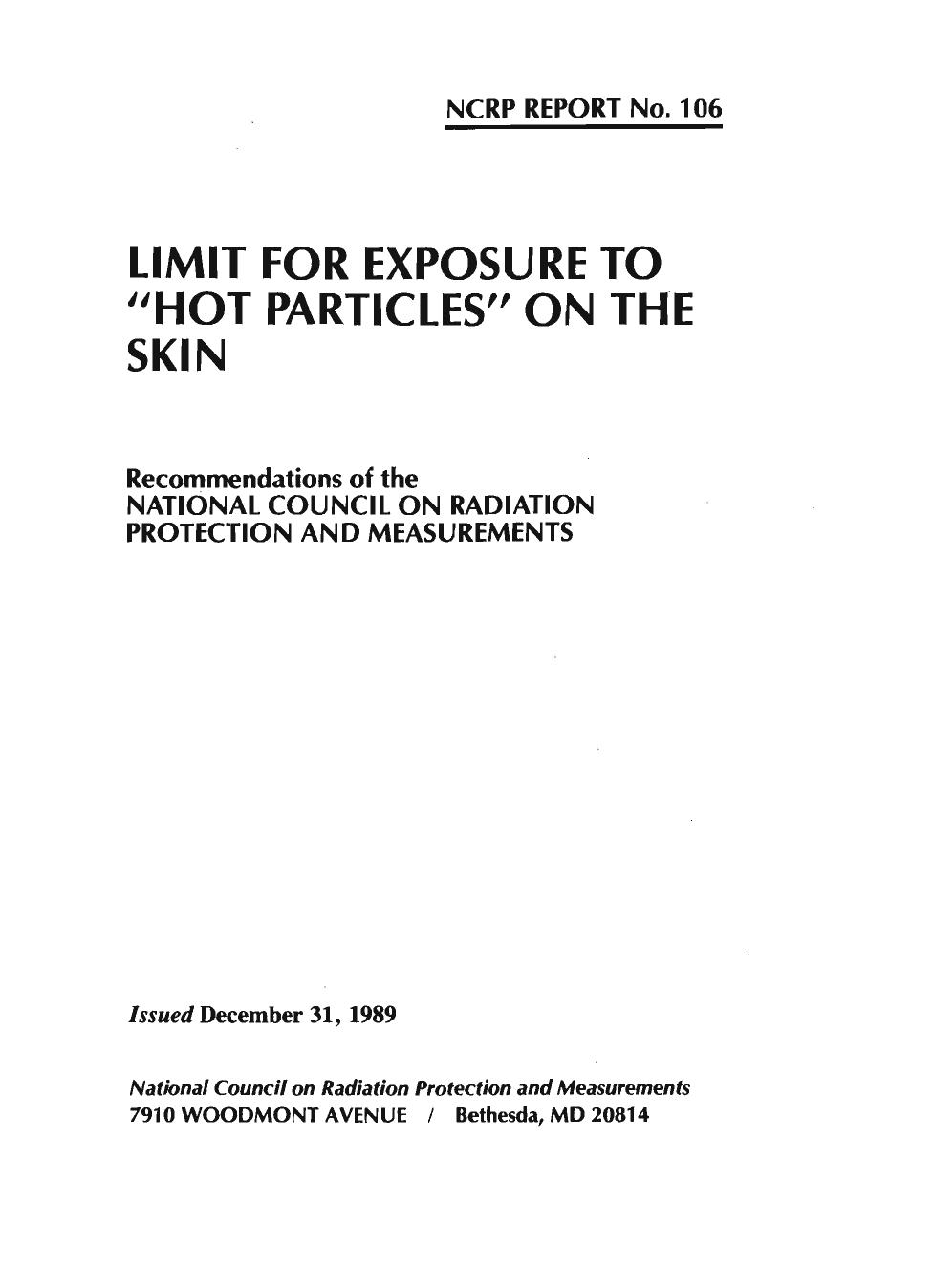 Limit for Exposure to ''Hot Particles'' on the Skin: Recommendations of the National Council on Radiation Protection and Measurements (Ncrp Report, No 106) (N C R P Report) by National Council on Radiation Protection and Measurements